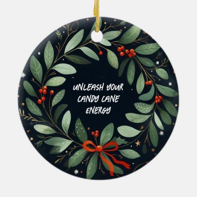 Unleash Your Candy Cane Energy Christmas Ornament (Back)