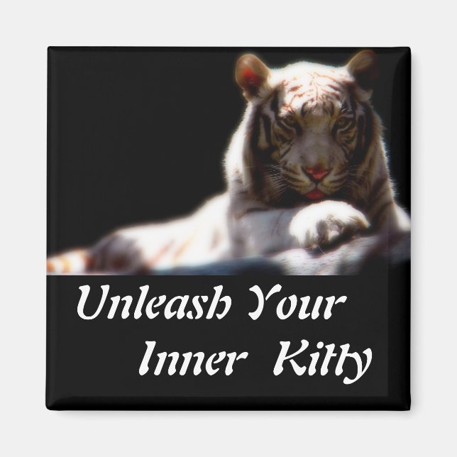 Unleash Your Inner Kitty Funny Tiger Square Magnet (Front)