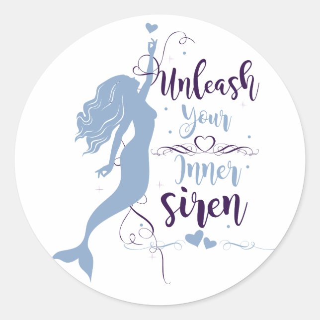 Unleash Your Inner Siren Classic Round Sticker (Front)