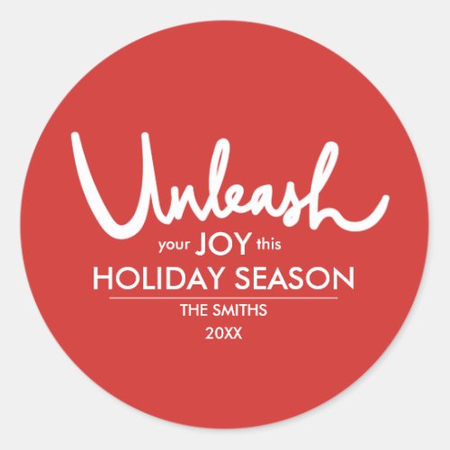 Unleash Your Joy   Festive Holiday Witty Classic Round Sticker
