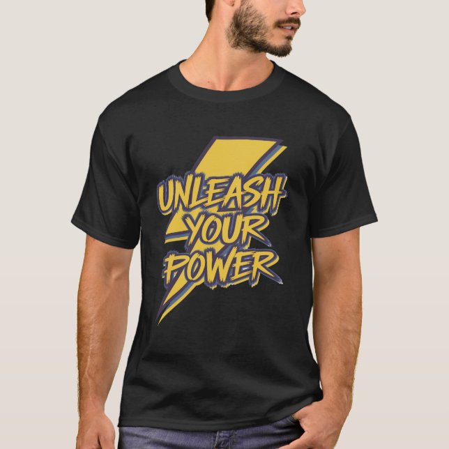 Unleash Your Power Motivational Lightning Bolt T-Shirt (Front)