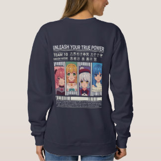 Unleash Your True Power Anime Team Poster Design Sweatshirt