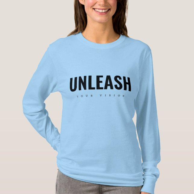 Unleash Your Vision Inspirational Women T-Shirt (Front)