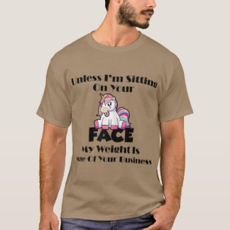 Unless Im Sitting On Your Face Funny Adult Humor T-Shirt