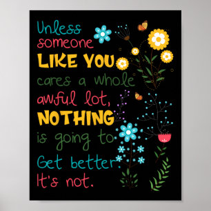 Unless Someone Like You Cares A Whole Awful Lot Poster
