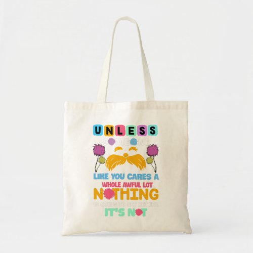 Unless Someone Like You Cares A Whole Awful Lot Tote Bag