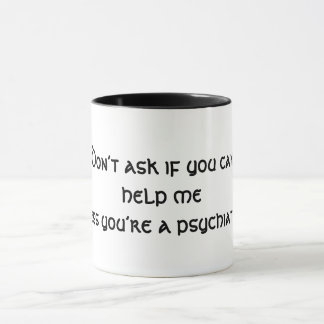 Unless You’re a Psychiatrist Mug