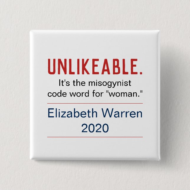 Unlikable Woman Pro-Elizabeth Warren 2020 Button (Front)