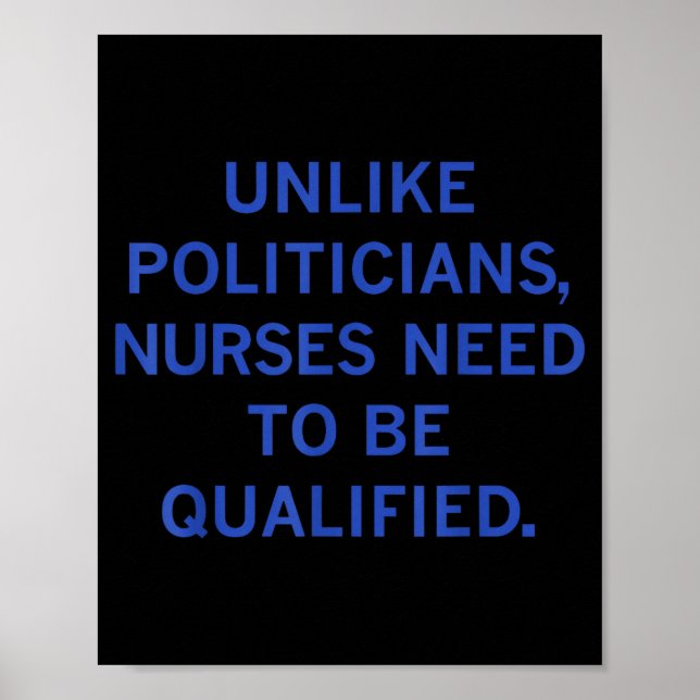 Unlike Liticians Nurses Funny Need To Be Qualified Poster (Front)