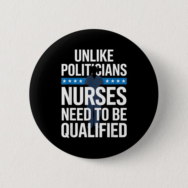 Unlike Liticians Nurses Need To Be Qualified Sarca Button (Front)
