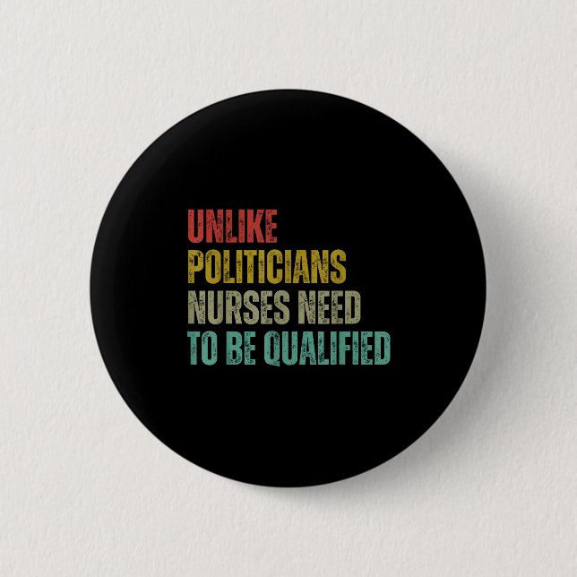 Unlike Liticians Nurses Need To Be Qualified Sarca Button (Front)