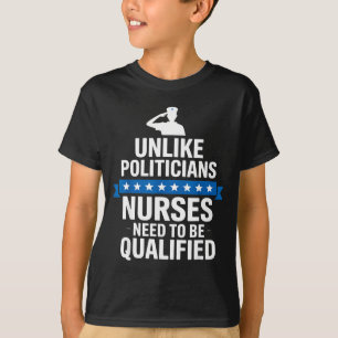 Unlike Liticians Nurses Need To Be Qualified Sarca T-Shirt