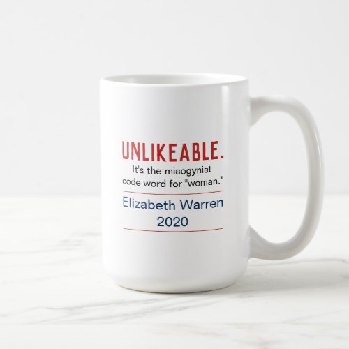 Unlikeable Woman Pro_Elizabeth Warren 2020 Coffee Mug