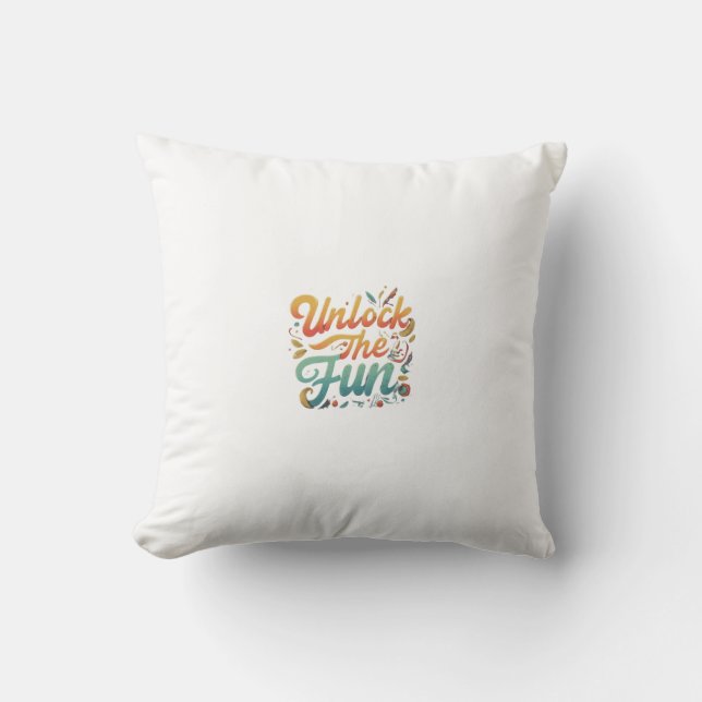 Unlock the Fun Throw Pillow (Front)