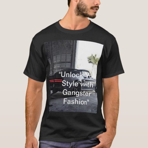  Unlock Your Style with Gangster Fashion T_Shirt
