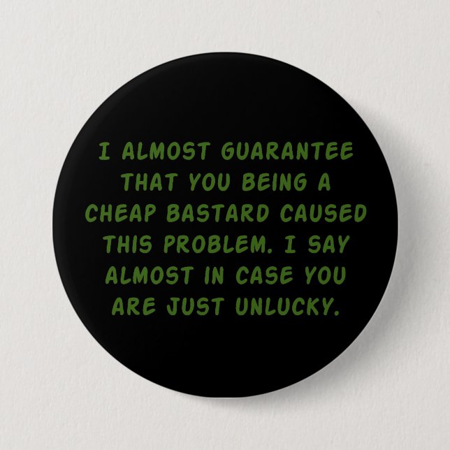 Unlucky Cheap Bastard Button (Front)