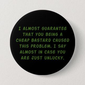 Unlucky Cheap Bastard Button