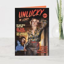 Unlucky in Love [funny greeting card]