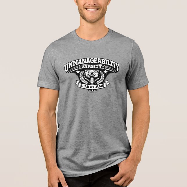Unmanageability Varsity - T-Shirt Tri-Blend Shirt (Front)
