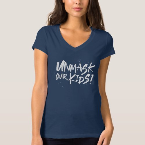 Unmask Our Kids    T_Shirt