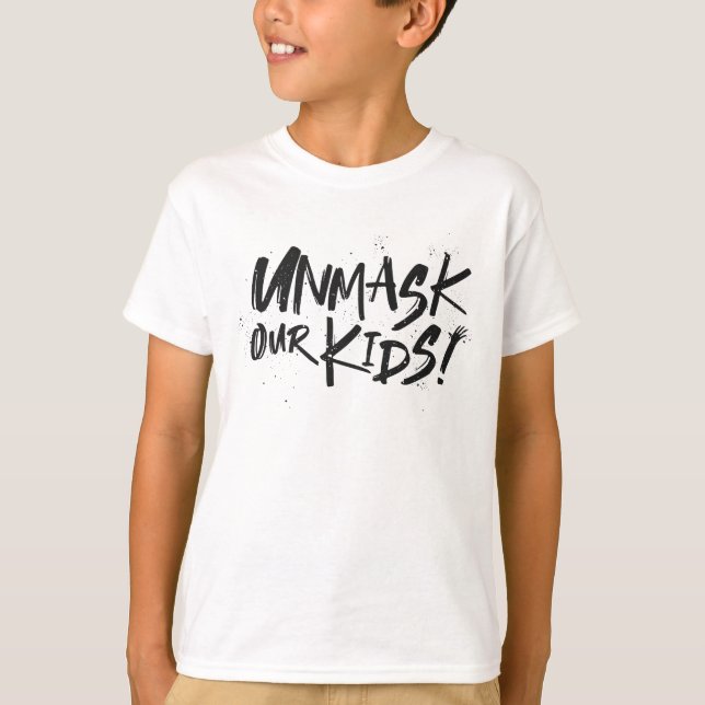 Unmask Our Kids  T-Shirt (Front)