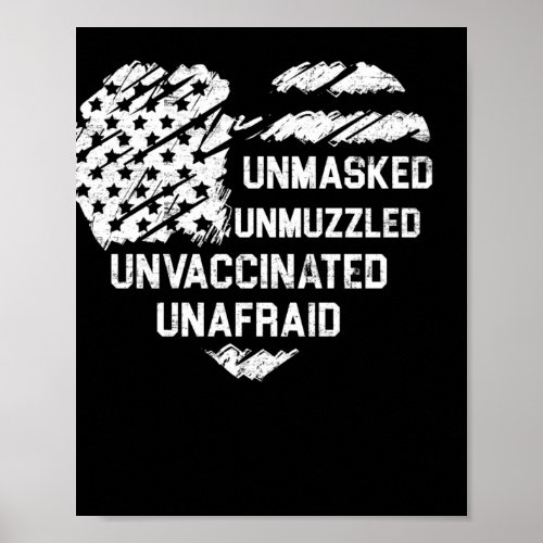 Unmasked Unmuzzled Unvaccinated Unafraid USA Flag Poster