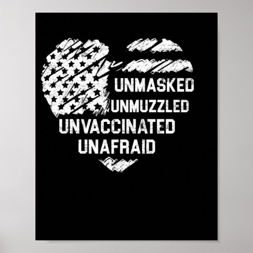 Unmasked Unmuzzled Unvaccinated Unafraid USA Flag Poster