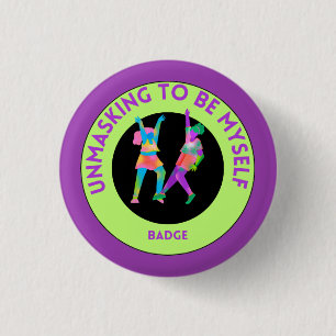Unmasking to be myself badge button