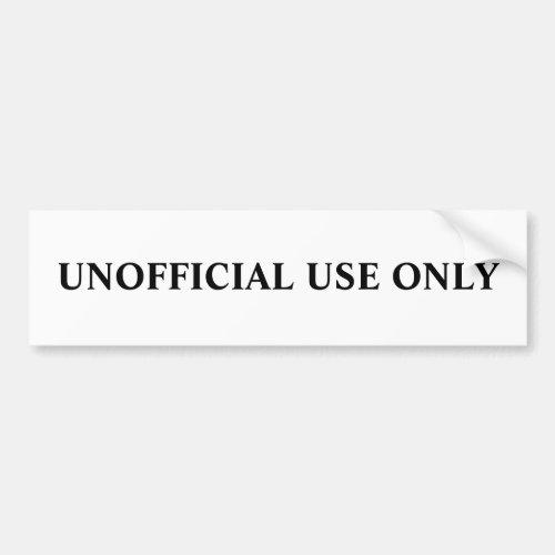 UNOFFICIAL USE ONLY BUMPER STICKER