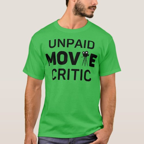 Unpaid Critic Lover Gift T_Shirt