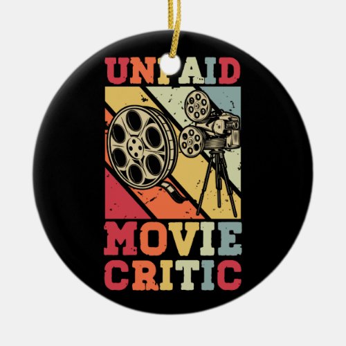Unpaid Movie Critic Review Director Film Maker Fil Ceramic Ornament