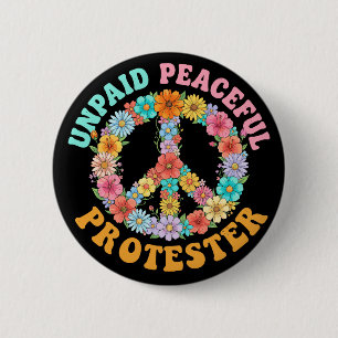 Unpaid Peaceful Protest Floral Peace Sign Button
