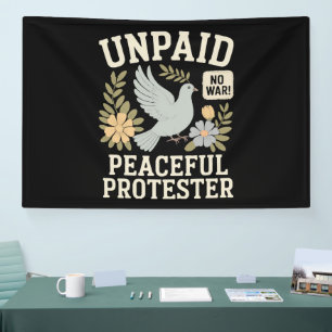 unpaid peaceful protester banner