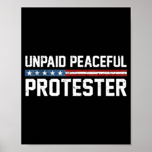 Unpaid Peaceful Protester Poster