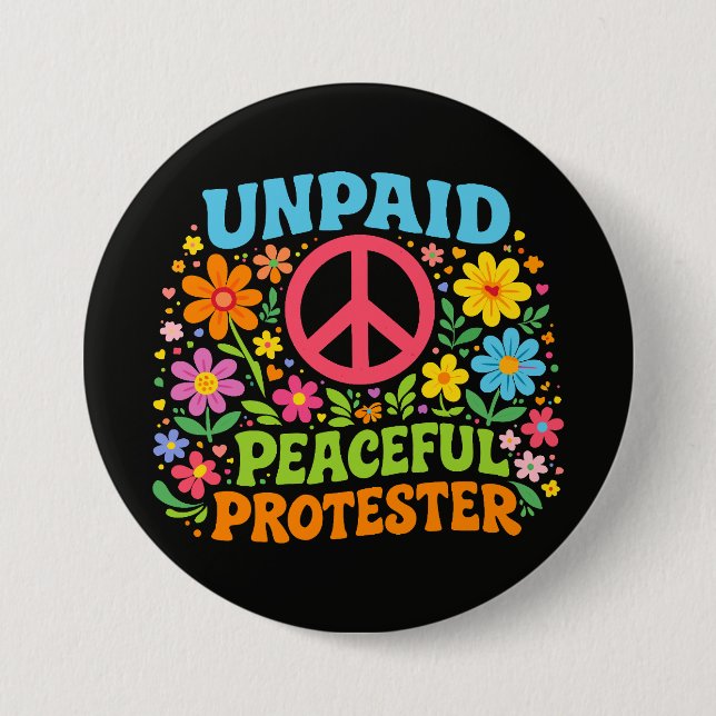Unpaid Peaceful Protester Retro Peace Activism Button (Front)