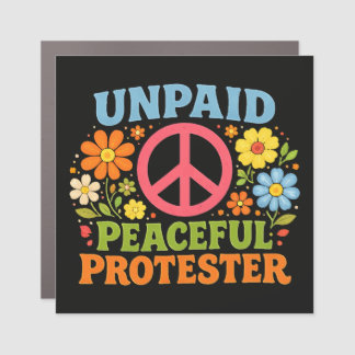 Unpaid Peaceful Protester Retro Peace Activism Car Magnet