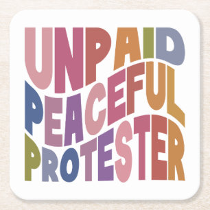 Unpaid Peaceful Protester, Retro Social Justice Square Paper Coaster
