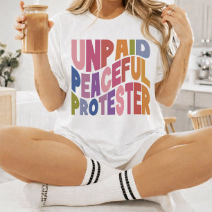 Unpaid Peaceful Protester, Retro Social Justice T-Shirt