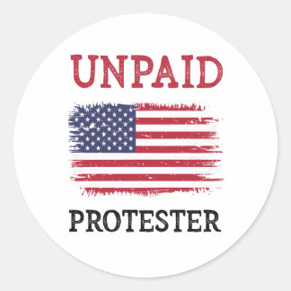 Unpaid Protester - Protest Classic Round Sticker