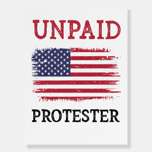 Unpaid Protester - Protest Foam Board