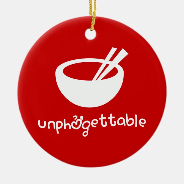 Unphởgettable Ceramic Ornament (Front)