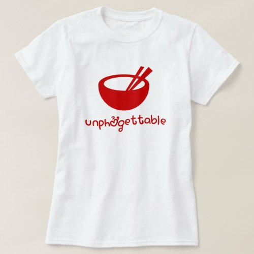 Unphởgettable T_Shirt