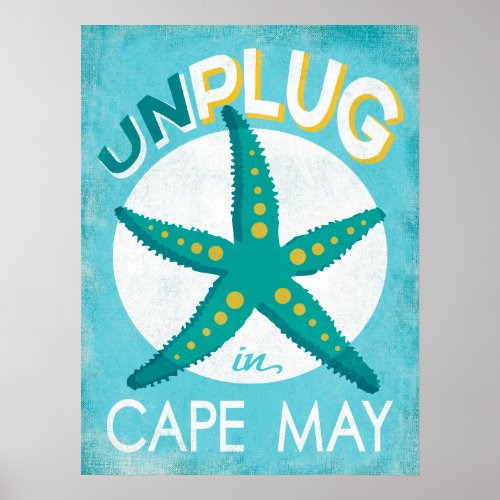 Unplug In Cape May Starfish Beach Nautical Poster
