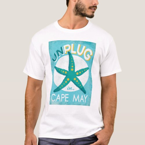 Unplug In Cape May Starfish Beach Nautical T-Shirt