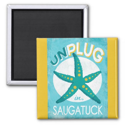 Unplug In Saugatuck Starfish Beach Nautical Magnet