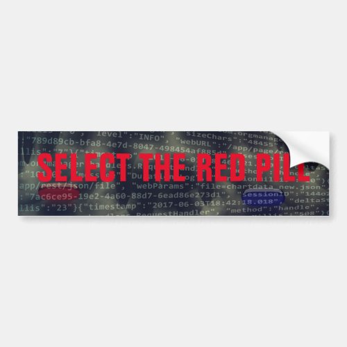 Unplug _ Select The Red Pill Bumper Sticker