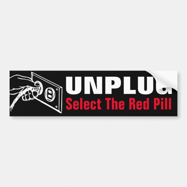 Unplug - Select The Red Pill Bumper Sticker (Front)