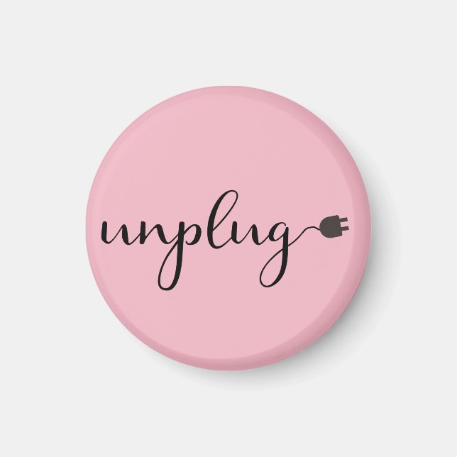 Unplug with Script Text and Plug Magnet (Front)