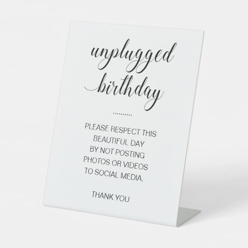 Unplugged Birthday No Posting To Social Media Pedestal Sign