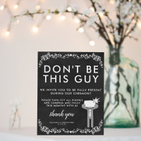 Unplugged Ceremony Sign | Don't Be This Guy